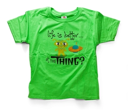 T-Shirt, Life is Better at The Thing? (Youth)