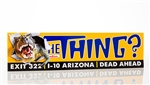 Bumper Sticker, The Thing T-Rex